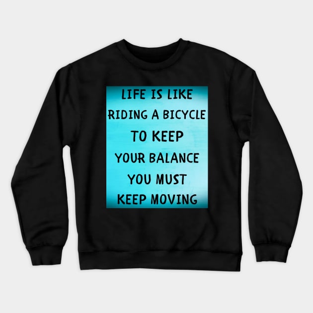 Life is like riding a bicycle Crewneck Sweatshirt by IOANNISSKEVAS